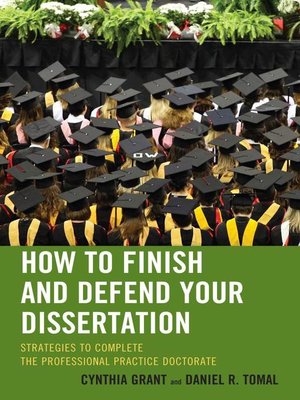 cover image of How to Finish and Defend Your Dissertation